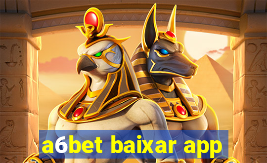 a6bet baixar app